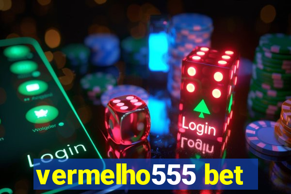 vermelho555 bet